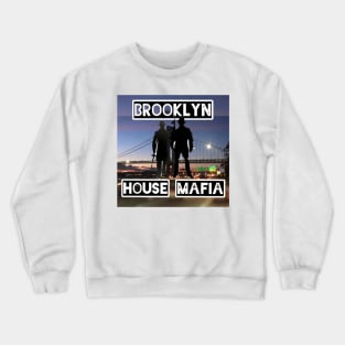 Brooklyn House Mafia Crewneck Sweatshirt